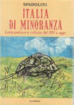 Italia di minoranza. Lotta politica e cultura dal 1915 a oggi