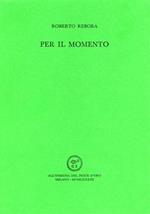 Per il momento. Poesie