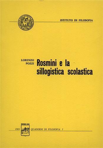 Rosmini e la sillogistica scolastica - Lorenzo Pozzi - copertina
