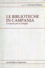 Le biblioteche in Campania. Un'ipotesi per lo sviluppo