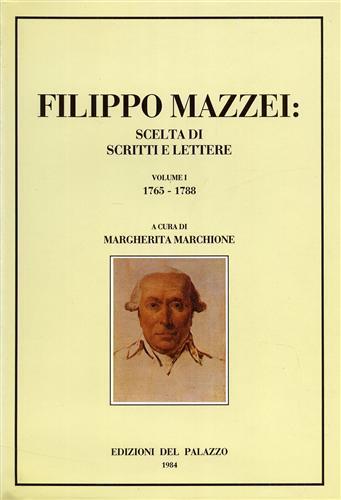 Filippo Mazzei: Scelta di scritti e lettere. Vol. I: 1765. 1788. Agente di Virginia durante la rivoluzione americana. Vol.II:1788-1791. Agente del R - Filippo Mazzei - copertina