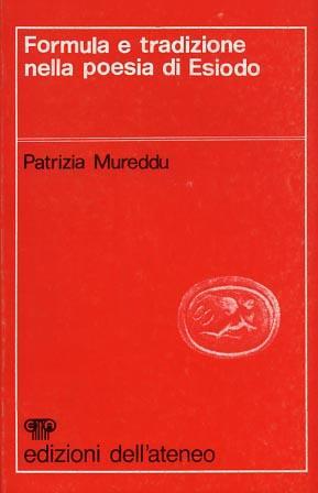Formula e tradizione nella poesia di Esiodo - Patrizia Mureddu - copertina