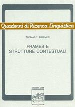 Frames e strutture contestuali. Uno studio di semantica procedurale con applicazioni linguistiche nell