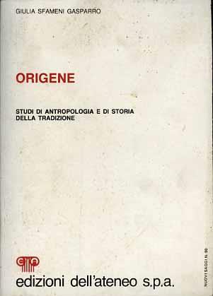 Origene. Studi di antropologia e storia della tradizione - Giulia Sfameni Gasparro - copertina