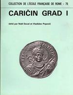 Recherches archéologiques Franco - Yugoslaves à Caricin Grad. Caricin Grad I. Les basiliques B et J de Caricin Grad. Quatre objets re