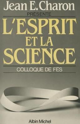 L' Esprit et la Science - Jean E. Charon - copertina