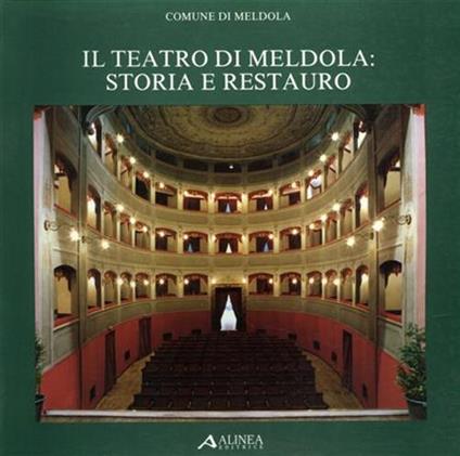 Il teatro di Meldola: Storia e restauro - copertina