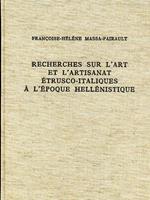 Recherches sur l'art et l'artisanat étrusco - italiques à l'époque hellénistique
