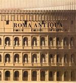 Roma Antiqua. Envois des architectes français ( 1788. 1924 ). Forum, Colisée, Palatin