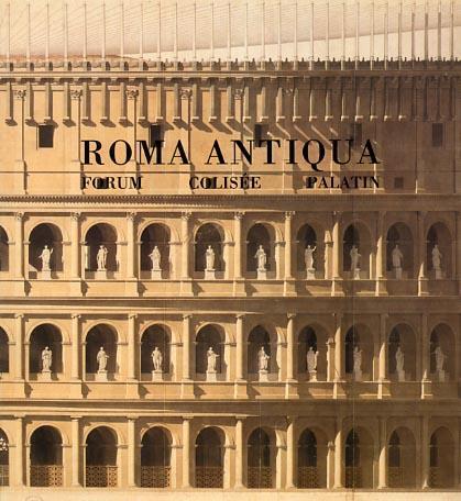Roma Antiqua. Envois des architectes français ( 1788. 1924 ). Forum, Colisée, Palatin - copertina