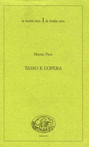 Tasso e l'opera - Marzio Pieri - copertina
