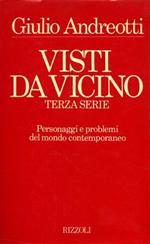 Visti da vicino. Terza serie. Personaggi e problemi del mondo contemporaneo