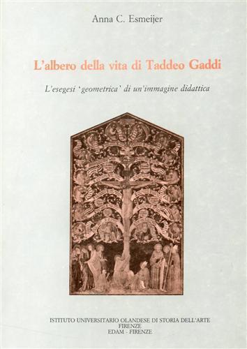 L' Albero della vita di Taddeo Gaddi. L'esegesi geometrica di un'immagine didattica - Anna C. Esmeijer - 3
