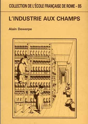 L' industrie aux champs. Essai sur la proto - industrialisation en Italie du Nord ( 1800 - 1880 ) - Alain Dewerpe - copertina