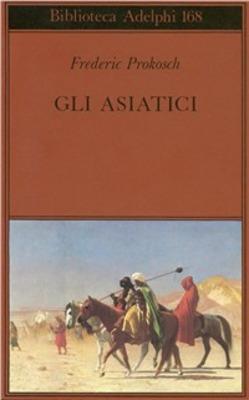 Gli asiatici - Frederic Prokosch - copertina