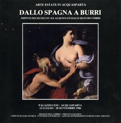 Dallo Spagna a Burri. Dipinti dei secoli XV. XX acquistati dalle banche umbre - copertina