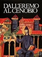 Dall'Eremo al Cenobio. La civiltà monastica in Italia dalle origini all'età di Dante