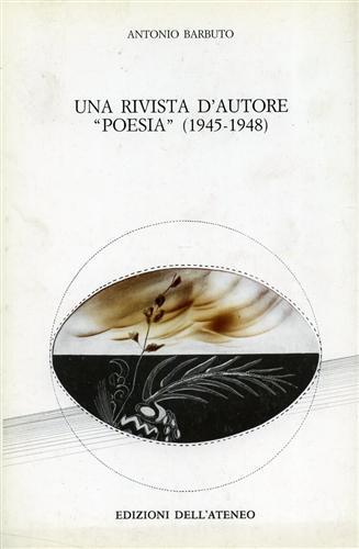 Una rivista d'autore. \Poesia\" ( 1945 - 1948 )" - Antonio Barbuto - copertina