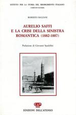 Aurelio Saffi e la crisi della sinistra romantica ( 1882 - 1887 )