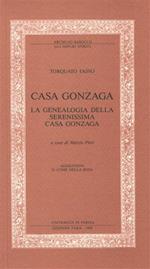 Casa Gonzaga. La genealogia della serenissima casa Gonzaga. ( Mantova )