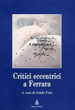 Critici eccentrici a Ferrara