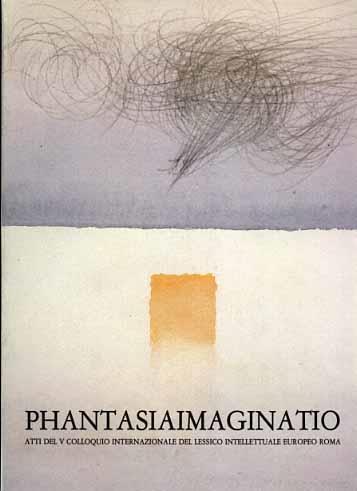 Phantasia - Imaginatio. Saggi su Marsilio Ficino, Pomponazzi, Platone, Aristotele. - 2