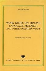 Work Notes on Minoan Language Research and other unedited Papers
