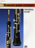 Yamaha Band Student, Book 1: Oboe