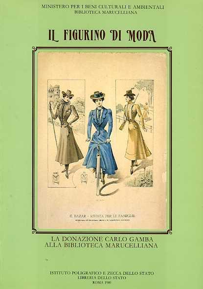 Il figurino di moda. La donazione di Carlo Gamba alla Biblioteca Marucelliana - 2