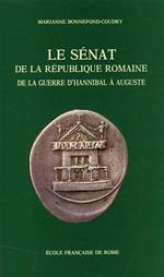 Le Sénat de la République romaine de la guerre d'Hannibal à Auguste