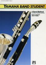 Yamaha Band Student. Book 2: E. Flat Alto Clarinet. A band method for group or ind