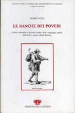 Le banche dei poveri. Carità, mutualità e piccolo credito nelle campagne umbre dall'antico regime all'età liberale