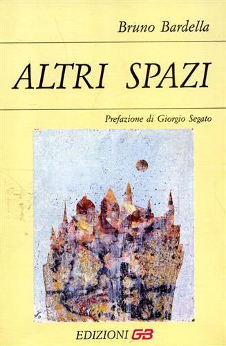 Altri spazi - Bruno Bardella - 3