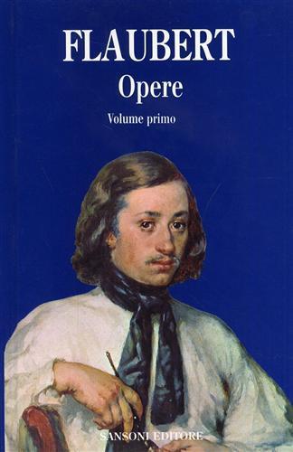 Opere. Voll. I e II - Gustave Flaubert - copertina