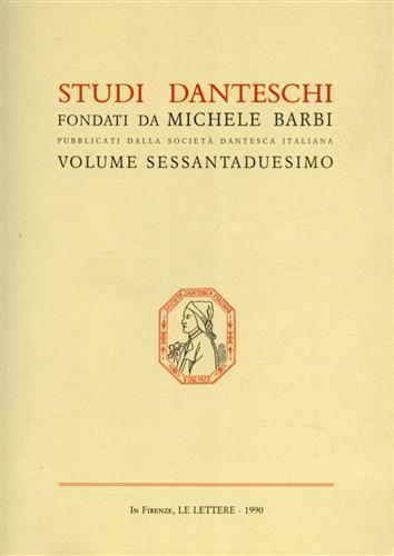 Studi Danteschi. Vol. LXII. Dall'indice: G.Nencioni, Strut - copertina