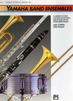 Yamaha Band Ensembles. Book 1: Trombone/Baritone B. C. /Bassoon