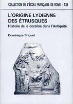 L' origine lydienne des Etrusques. Histoire de la doctrine dans l'Antiquité