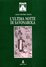 L' Ultima notte di Savonarola. Dramma in un atto