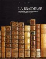 La Braidense. La cultura del libro e delle Biblioteche nella società dell'immagine