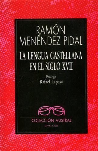 La lengua castellana en el siglo XVII - Ramón Menéndez Pidal - copertina