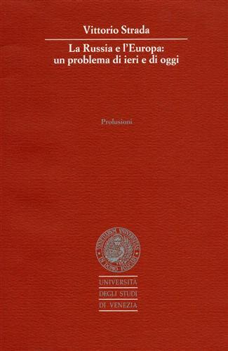 La Russia e l'Europa: un problema di ieri e di oggi - Vittorio Strada - copertina