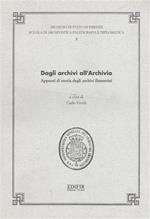 Dagli archivi all'Archivio. Appunti di storia degli archivi fiorentini