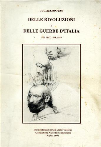 Delle rivoluzioni e delle guerre d'Italia nel 1847, 1848, 1849 - Gabriele Pepe - copertina