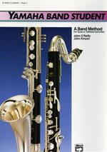 Yamaha Band Student. Book 3: B. Flat Bass Clarinet. A band method for group or ind