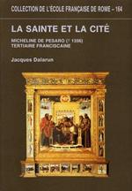 La Sainte et la Cité. Micheline de Pesaro ( â€ 1356 ) , tertiaire franciscaine