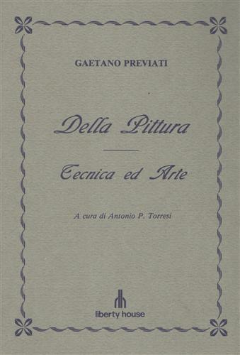 Della Pittura. Tecnica ed arte. Gaetano Previati ( Ferrara, 1852 - Lavagna, 1920 ). Dopo aver frequentato la scuol - Gaetano Previati - copertina