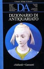 Dizionario di antiquariato. Tecniche Generi Stili