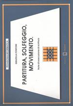 Partitura, solfeggio, movimento. Note di esecuzione di scrittura