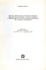 Per una storia dell'agricoltura toscana nell'età delle riforme: sistemi colturali e produzione in alcune fattorie granducali del contado fiorentino