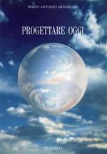 Progettare oggi